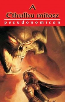 A Cthulhu mítosz - Pseudonomicon