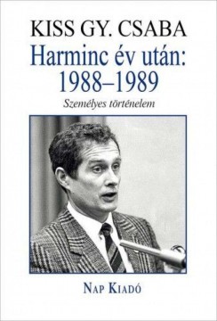 Harminc év után: 1988–1989 - Személyes történelem.