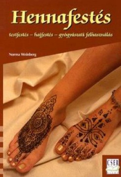 Hennafestés - Testfestés - Hajfestés - Gyógyászati felhasználás