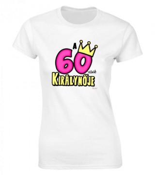 Nevesajándék - Női póló - A 60-asok Királynője